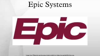 Epic Systems [upl. by Atsyrc519]