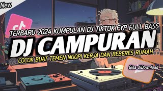 DJ CAMPURAN TIKTOK 2024 🎵 DJ DI DUNIA INI TENANG AJA X CIPERI PAMPAM X DALINDA [upl. by Aralk732]