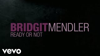 Bridgit Mendler  Ready or Not Official Lyric Video [upl. by Whitcher698]