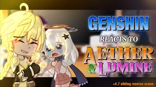 GENSHIN IMPACT reacts to AETHER AND LUMINE  47 Reunion scene [upl. by Alleirbag593]