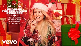 Meghan Trainor  Rudolph The RedNosed Reindeer Audio ft Jayden Jenna amp Marcus Toney [upl. by Notslah330]