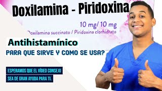 DOXILAMINA PIRIDOXINA para que sirve  Dosis y Como se toma 💊 Náuseas y Vómito [upl. by Aveer41]