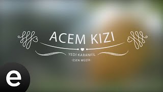 Acem Kızı  Yedi Karanfil Seven Cloves  Official Audio [upl. by Esekram]