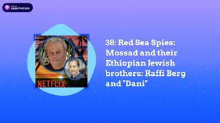 Jonny Goulds Jewish State  38 Red Sea Spies Mossad and their Ethiopian Jewish brothers [upl. by Ariahs704]