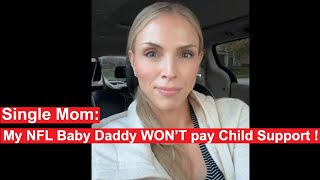 Single Mom ANGRY that her NFL Baby Daddy WONT PAY enough child support [upl. by Lodie]