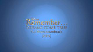 Remember Dreams Come True  Full Show Soundtrack 2005 [upl. by Zitah]