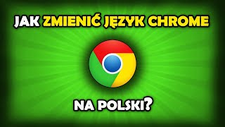 Jak zmienić język Chrome na polski [upl. by Nahseez]