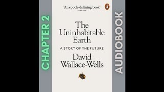 The Uninhabitable Earth  Audiobook  Chapter 2 [upl. by Kinson412]