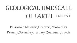 Geological TimeScale of Earth  Eons Era Epochs amp Periods Explained In English [upl. by Alleuqahs]