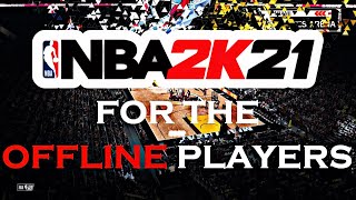 HOW TO PLAY NBA 2K21 MyCareer OFFLINE [upl. by Subir]