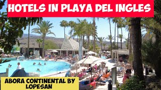 Gran Canaria🏢HOTELS IN PLAYA DEL INGLES  ABORA CONTINENTAL BY LOPESAN  JULY 2022  CANARY ISLANDS [upl. by Talmud]