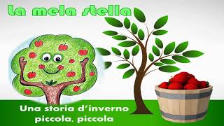 La mela stella  una storia dinverno piccola piccola [upl. by Nuahc97]