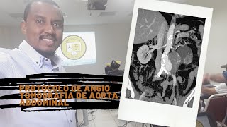 PROTOCOLO DE ANGIOTOMOGRAFIA DE AORTA ABDOMINAL  DIEGO CESAR [upl. by Auqinaj]