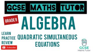 Quadratic Simultaneous Equations  Grade 9 Maths Series  GCSE Maths Tutor [upl. by Eiffe]