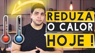 5 Dicas Exclusivas de como reduzir MUITO o calor em casa Simples e Eficaz [upl. by Jacquenette191]