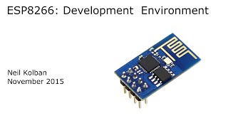 ESP8266 Development Environment [upl. by Buzzell409]