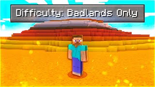 Can You Beat Minecraft In A Badlands Only World [upl. by Xilef]