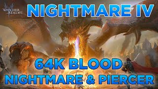 Nightmare IV 64k Blood Run Nightmare amp Piercer Combo  Watcher of Realms [upl. by Halivah]