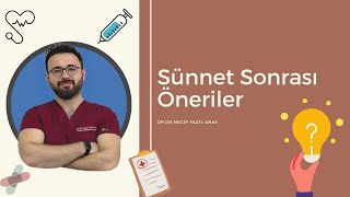 Sünnet Sonrası Öneriler [upl. by Brigitta909]