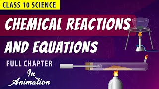 Chemical reactions and equations Full chapter in animation  CBSE Class 10  NCERT Science ch 1 [upl. by Trebma]