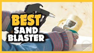 ✅ TOP 5 Best Sandblaster 2022 Buying Guide [upl. by Lucais243]