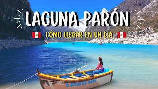 LAGUNA PARÓN Cómo llegar y cuanto cuesta visitarla  Ancash 2022 [upl. by Wadsworth]