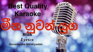 Meena Nuwan Yuga Karaoke Acoustic  Senanayaka Weraliyadda sinhalakaraoke sinhalakaroke karaoke [upl. by Katheryn]