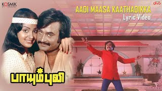 Aadi Maasa Kaathadikka  Paayum Puli  Rajinikanth  Vaali  Ilaiyaraaja  SP Balasubrahmanyam [upl. by Liggitt199]