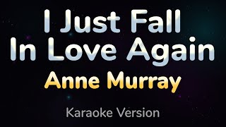 I JUST FALL IN LOVE AGAIN  Anne Murray HQ KARAOKE VERSION with lyrics [upl. by Domini535]