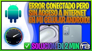 ERROR Conectado pero sin acceso a Internet en mi Celular Android 📱 Solución a teléfono sin Internet [upl. by Nett]