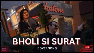 Cover Song  Bholi si Surat [upl. by Drahsir]