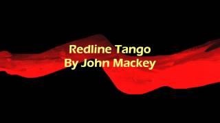 Redline Tango By John Mackey [upl. by Dagall]