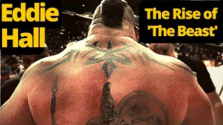 Eddie Hall  The Rise of The Beast [upl. by Nicholl]