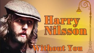 Without You  Harry Nilsson Sub En Inglés [upl. by Irtimd]