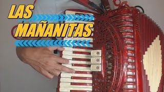 COMO TOCAR LAS MAÑANITAS RANCHERA EN ACORDEON DE TECLAS  TUTORIAL [upl. by Ysak]