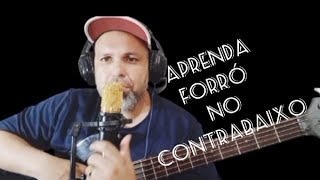 Como tocar forró no contrabaixo [upl. by Oiramat614]