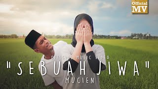 Mucien  Sebuah Jiwa Official Music Video [upl. by Dorren]