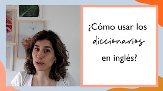 ¿Cómo usar los diccionarios en inglés [upl. by Noitsirhc]