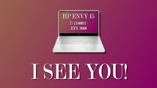 HP Envy 15 Review  I7 11800H  RTX 3060 [upl. by Ycnalc646]