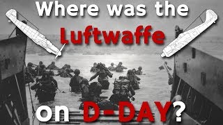 Where was the Luftwaffe on DDay  German Response to Operation Overlord Normandy [upl. by Noruq]