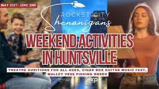 Huntsville Weekend Event Guide May 31  June 2  Walley Vess Fishing Rodeo Music Festival amp More [upl. by Hoye10]