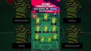 MANCHESTER UNITED vs ARSENAL Lineups amp Starting XI🔴🟢 shorts epl [upl. by Jessalyn]