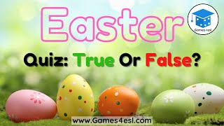 Easter True Or False Quiz [upl. by Ines626]