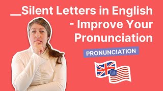 Silent Letters in English  Improve Your Pronunciation [upl. by Elocin]