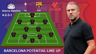 🔥 CELTA VIGO VS BARCELONA 🔥 BARCELONA PREDICTED LINE UP 4231 🔥 LA LIGA MATCH WEEK 14 20242025 [upl. by Marijn504]