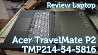 Review Laptop Acer TravelMate P2 TMP214 54 5816 [upl. by Glynis685]