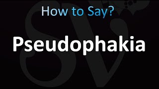 How to Pronounce Pseudophakia CORRECTLY [upl. by Maloy]