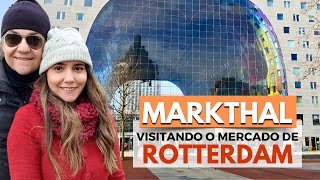 MARKTHAL ROTTERDAM um guia COMPLETO para viajantes  Dicas Práticas Curiosidades História [upl. by Adnale]