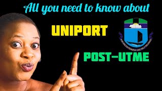 All you need to know about UNIPORT PostUTME [upl. by Maillil330]