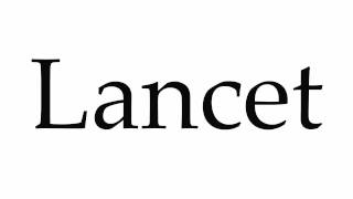 How to Pronounce Lancet [upl. by Ellinnet]